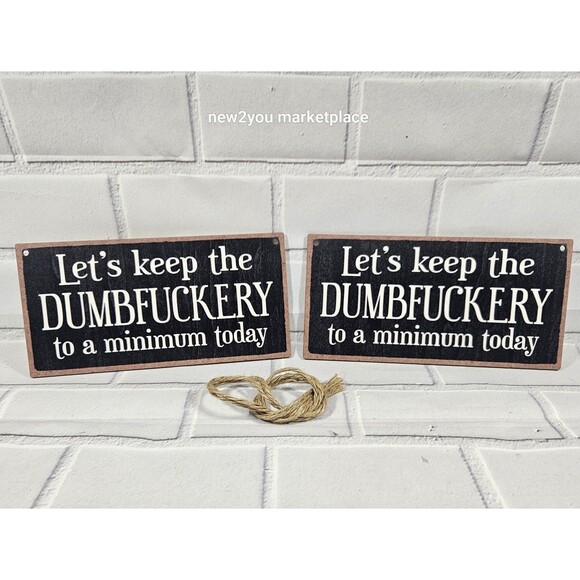 2PK rustic Wooden Sign Let's Keep The DUMBF@CKERY To A Min. for Home Office Work - Picture 1 of 5